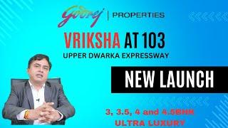 Godrej Vriksha 103 Gurgaon | Godrej Dwarka Expressway | Godrej 103 New Launch  9873574004