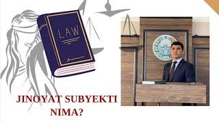 Jinoyatning subyekti va subyektiv tomoni
