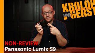 Non-Review: Panasonic Lumix S9  Krolop&Gerst