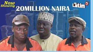 20MILLION NAIRA / MRLATINTV/ 2024 COMEDY SERIES