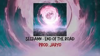 SecDann - End Of The Road (Prod. Jaryo)