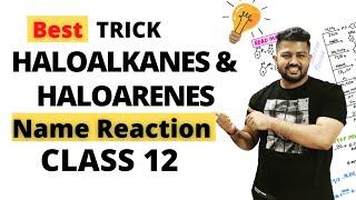 Best Trick for All Name Reaction of Haloalkanes and Haloarenes | Class 12 | Organic Chemistry