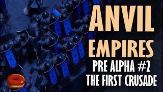 PRIMUM CRUSIS (FIRST CRUSADE)  - PRE ALPHA #2 SECOND DAY - ANVIL EMPIRES