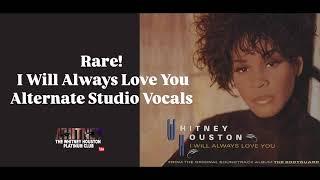 'I Will Always Love You' Rare Alternate Studio Vocals - Whitney Houston