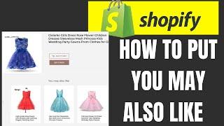 HOW TO PUT YOU MAY ALSO LIKE ON SHOPIFY 2024