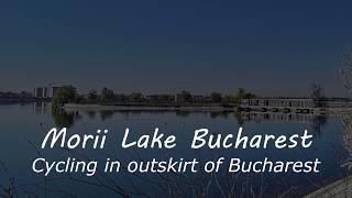 Morii Lake 2 (Lacul Morii) Bucharest Cycling Tour