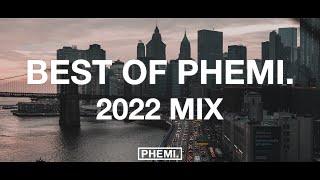 BEST OF PHEMI. (2022) | Rap | Trap | Hip-Hop Mix