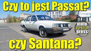 Volkswagen Passat czy Santana?