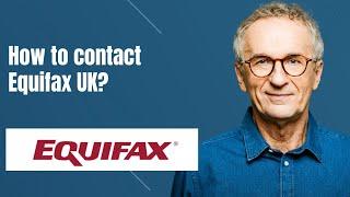 How to contact Equifax UK?