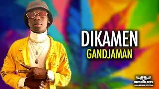 DIKAMEN - GANDJAMAN