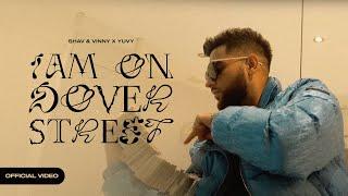 1AM On Dover Street (ft. Karan Aujla, Shubh & Tegi Pannu) | Shav & Vinny | Yuvy | Official Video