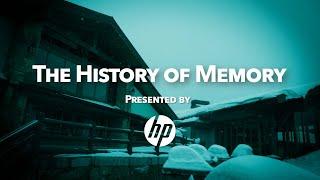 The History of a Memory - Presented by HP