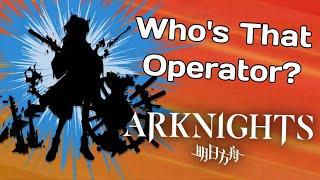 Who Broke Out Of Quarantine? | Arknights Who's That Operator