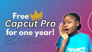 Get Capcut Pro FREE for One YEAR (No screen recording required)