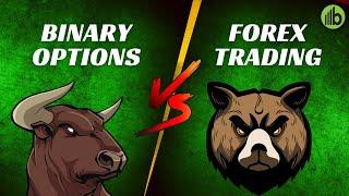Binary Options vs Forex Trading - Which Is Better?