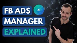 Understanding Facebook Ads Manager | Walkthrough Tutorial for 2023