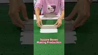 Square boxes making production