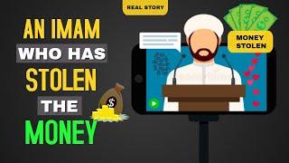 An Imam Who Has Stolen The Money | Mohammad AlNaqwi | True Story | 2020
