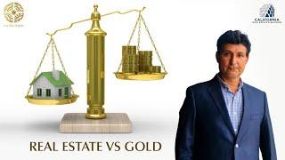 Real Estate VS Gold Series By California Real Estate and Builders Bahria Town Karachi