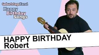 "Happy Birthday Robert - Geburtstagslied für Robert - Happy Birthday to You Robert