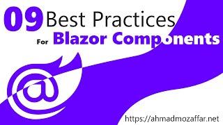 Best 9 Practices to Follow While Developing Blazor Components for Big Apps | AK Academy