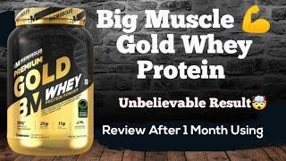  Big Muscles Gold Whey Protein, Review After Using 