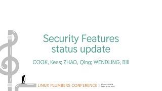 Security Features status update - COOK Kees, ZHAO Qing, WENDLING Bill