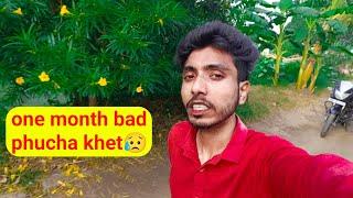 One Month Bad Phucha khet ....?