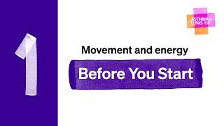 Movement and energy: 1 Before You Start | Asthma + Lung UK