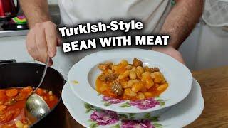 The Most Delicious Turkish-Style BEAN WITH MEAT! Time-Tested #recipes  \ Bean Soup