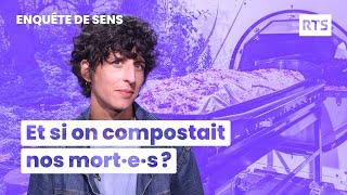 Et si on compostait nos mort.e.s ? | RTS