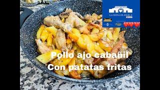 Pollo al ajo cabañil con patatas