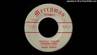 Frank Durbin - Someone Laughed, Someone Cried - Merryman Records (IL)