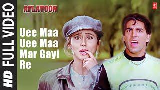 Uee Maa Uee Maa Mar Gayi Re -Video Song | Aflatoon | Anuradha Paudwal,Abhijeet | Akshay Kumar,Urmila