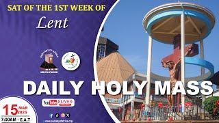 SATURDAY OF THE FIRST WEEK OF LENT  || Daily TV Mass, 15th March, 2025