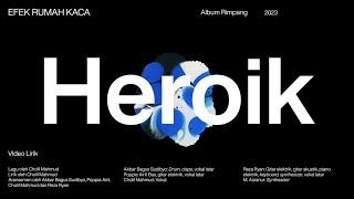 Efek Rumah Kaca — Heroik (Official Lyric Video)