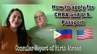 How to apply for CRBA and U.S Passport | Requirements