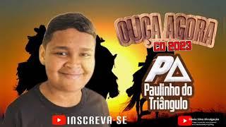 PAULINHO DO TRIÂNGULO CD COMPLETO / 2023