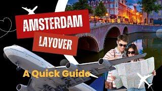 What To Do At Your Amsterdam Layover ️ Helpful Guide