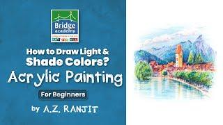 How to Draw Light & Shade Colors? | Acrylic Painting | Grade 3 | Bridge Academy's Grade Exam