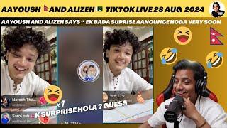 BIGG SURPRISE NEWS !! AAYOUSH AND ALIZEH SAYS "AAP SABKE LIYE SURPISE HAI "|28 AUG |Reaction Video