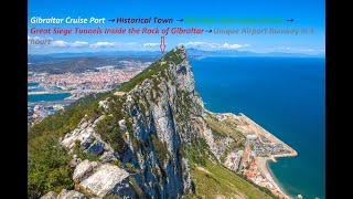 Gibraltar Cruise Port→Historical Town→Rock Apes Colony→ Great Siege Tunnels → Unique Airport Runway