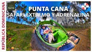República Dominicana. Punta Cana. Safari Extremo y Adrenalina