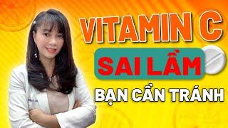 VITAMIN C TÁC DỤNG GÌ - Sai Lầm Khi Dùng Vitamin C Mà Bạn Cần Biết | Dr Huỳnh Trang