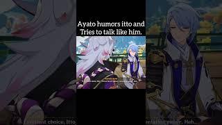 Ayato tries to talk like itto.#ayato #itto #genshinimpact #genshin #hoyoverse #genshinmemes #shorts