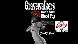 Gravewalkers: Book Six - Blood Fog - Unabridged Audiobook  -  Voice Acted  - CC