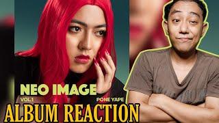 WAIT A MIN HOMIES !! LET “ပုံရိပ်” COOK | ပုံရိပ် (PONE YAPE) - NEO IMAGE VOL.1 (ALBUM REACTION!!!)