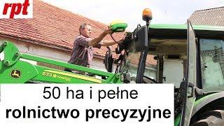 50 ha i pełne rolnictwo precyzyjne