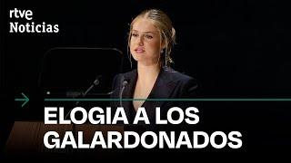 PREMIOS PRINCESA DE ASTURIAS: LEONOR llama a la ESPERANZA en su DISCURSO, "las COSAS pueden MEJORAR"