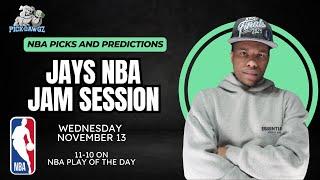 NBA Picks & Predictions Wednesday 11/13/24 | Jay's NBA Jam Session